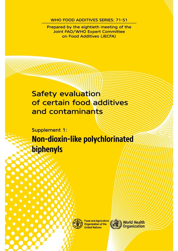 Safety evaluation of certain food additives and contaminants