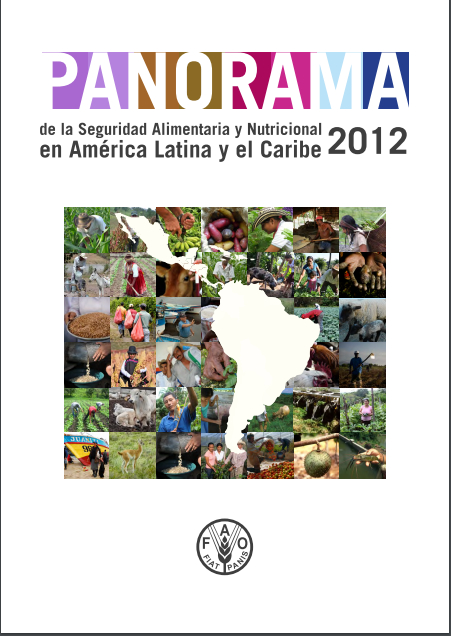 Panorama de la Seguridad Alimentaria y Nutricional en América Latina y el Caribe 2012