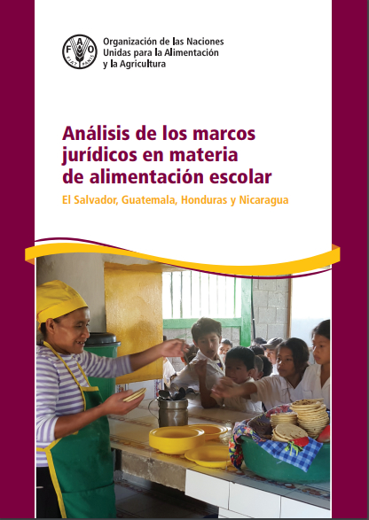 Análisis de los marcos jurídicos en materia de alimentación escolar: El Salvador, Guatemala, Honduras y Nicaragua