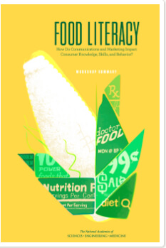 Food Literacy: How Do Communications and Marketing Impact Consumer Knowledge, Skills, and Behavior?